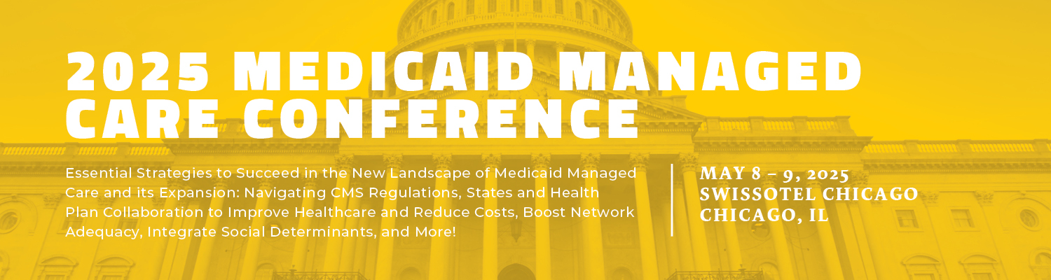 2025 Medicaid Managed Care Conference