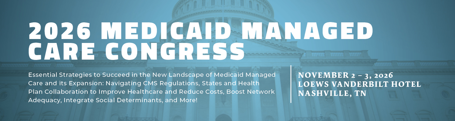 2026 Medicaid Managed Care Congress