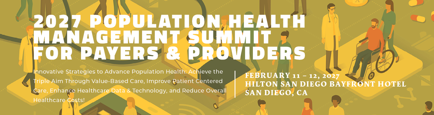 2027 Population Health Management Summit for Payers & Providers